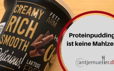 Proteinpudding ist keine Mahlzeit