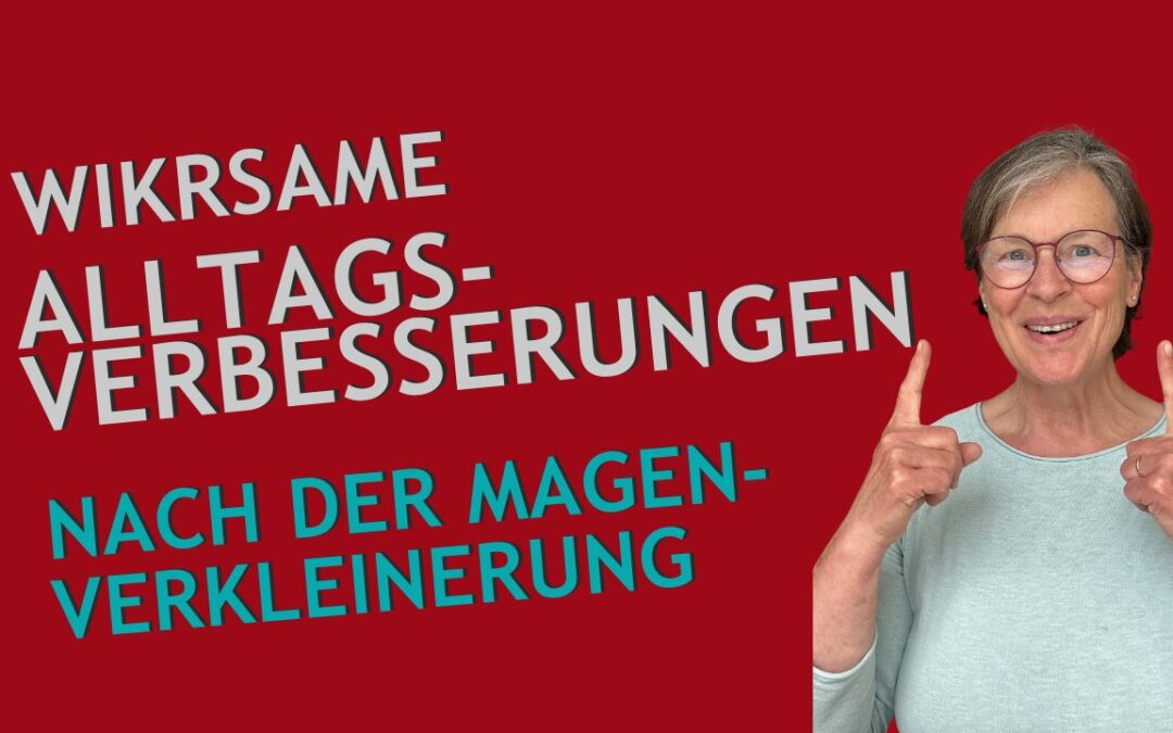 wirksame Alltagsverbesserungen fürs Essen nach der Magenverkleinerung